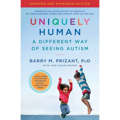 Uniquely Human: Updated and Expanded: A Different Way of Seeing Autism - Paperback